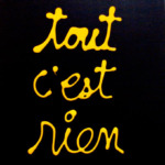 Thumbnail of http://Ben%20Vautier%20-%20Tout%20c'est%20rien%20%20